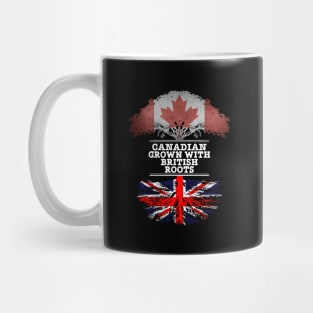 Canadian Grown With British Roots - Gift for British With Roots From Great Britain Mug